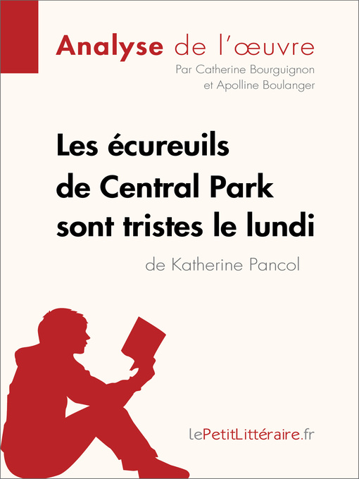 Title details for Les écureuils de Central Park sont tristes le lundi de Katherine Pancol (Analyse de l'oeuvre) by lePetitLitteraire - Available
